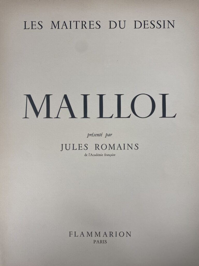 MAILLOL (Aristide). Les Maîtres du Dessin. Maillol présenté par Jules Romains.…