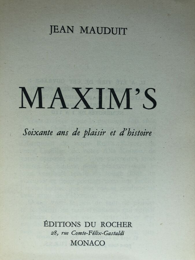 MAUDUIT (Jean). - Maxim's soixante ans de plaisirs et d'histoire. Édité à Monac…