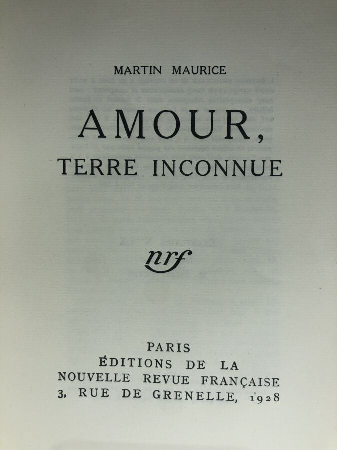MAURICE (Martin). - Amour, terre inconnue. Édité à Paris chez NRF en 1928. De f…