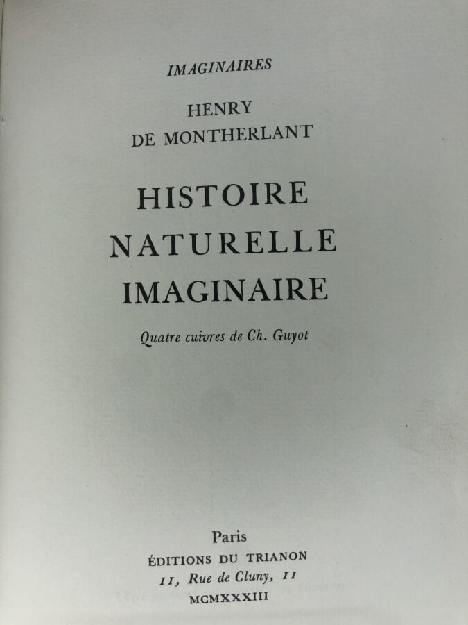 MONTHERLANT (Henry de). - Histoire naturelle imaginaire. Édité à Paris chez Edi…