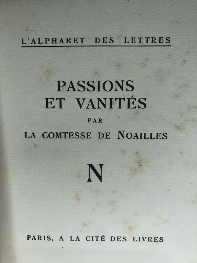 NOAILLES (Comtesse de). - Passions et vanités. Édité à Paris chez La cité des l…