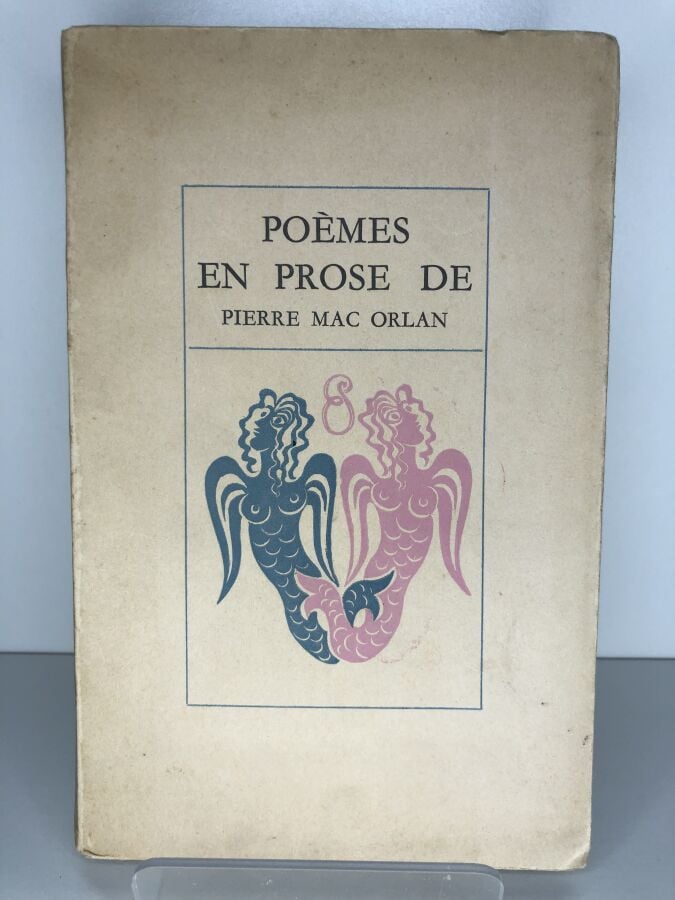 ORLAN (Pierre Mac). - Poèmes en prose. Édité à Paris chez Emile Paul en 1946. D…