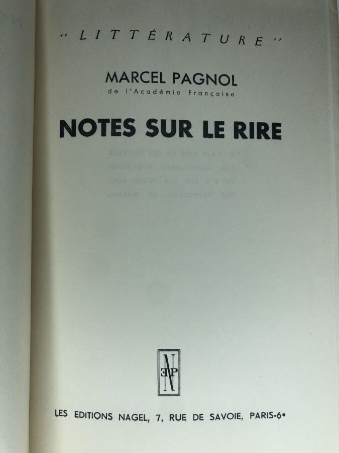 PAGNOL (Marcel). - Notes sur le rire. Édité à Paris chez Nagel en 1947. De form…