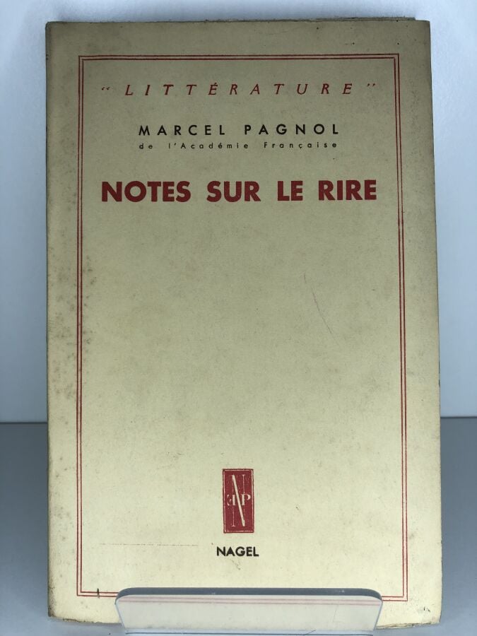 PAGNOL (Marcel). - Notes sur le rire. Édité à Paris chez Nagel en 1947. De form…