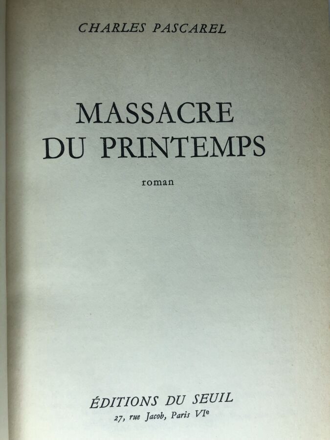 PASCAREL (Charles). - Massacre du printemps. Édité à Paris chez édition édition…