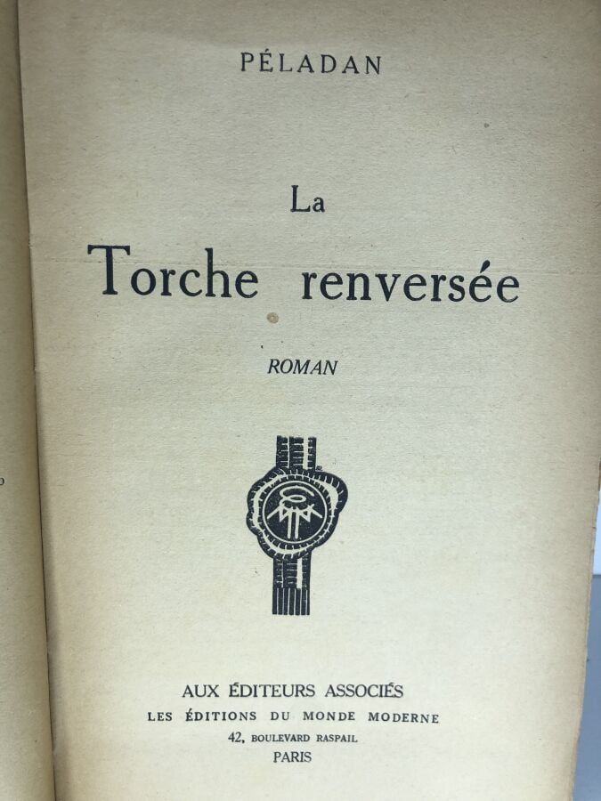 PELADAN. - La torche renversée. Édité à Paris chez Les éditions du monde modern…