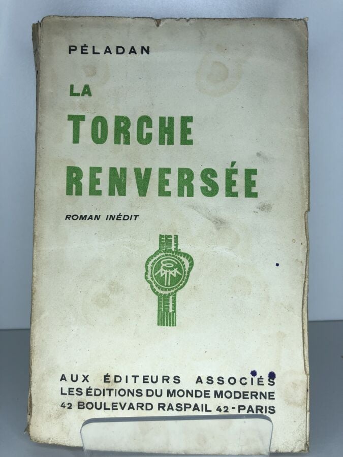PELADAN. - La torche renversée. Édité à Paris chez Les éditions du monde modern…
