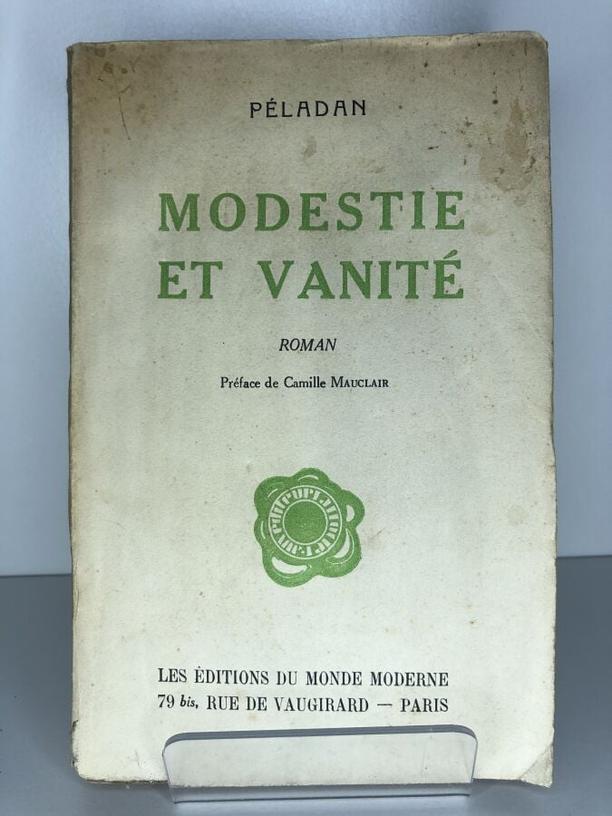 PELADAN. - Modestie et vanité. Édité à Paris chez Les éditions du monde moderne…