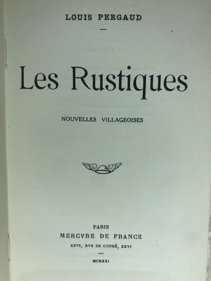 PERGAUD (Louis). - Les rustiques, nouvelles villageoises. Édité à Paris chez Me…