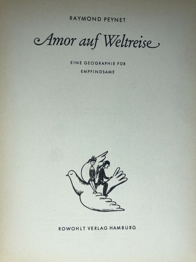 PEYNET (Raymond). - Amor auf Weltreise. Édité sans lieu d'édition chez Rowohlt…
