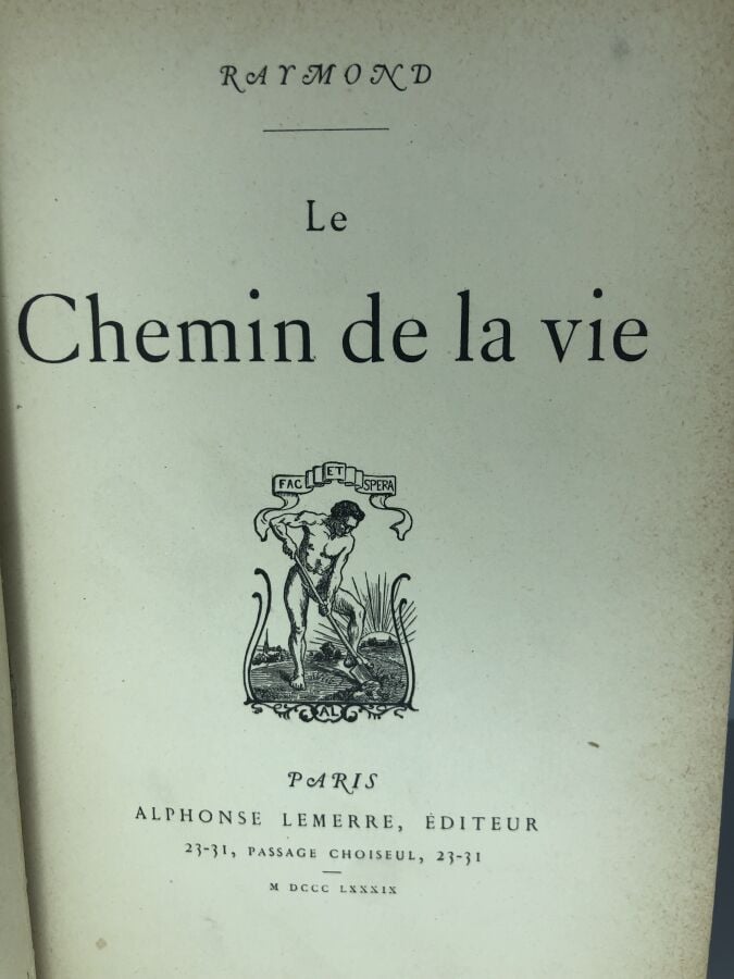RAYMOND. - Le chemin de la vie. Édité à Paris chez Alphonse Lemerre en 1889. De…