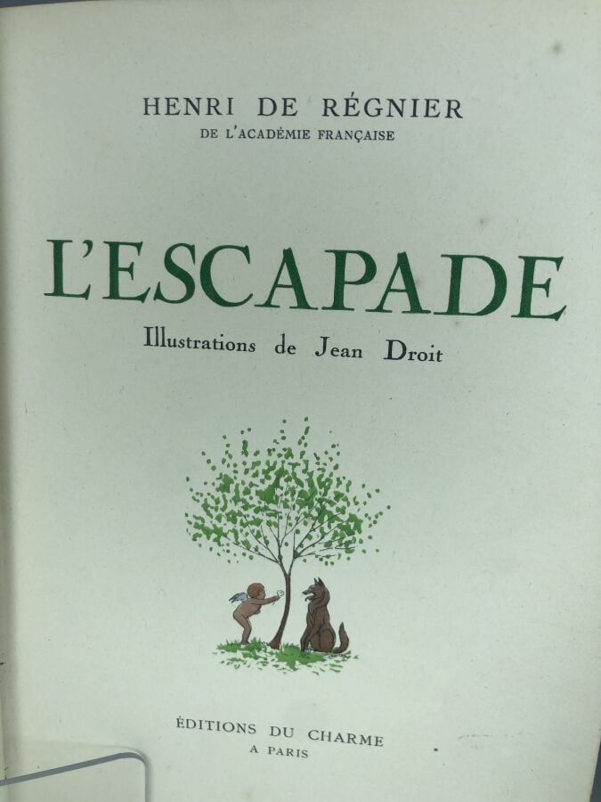 REGNIER (Henri de). - L'escapade. Édité à Paris chez éditions du Charme en 1941…