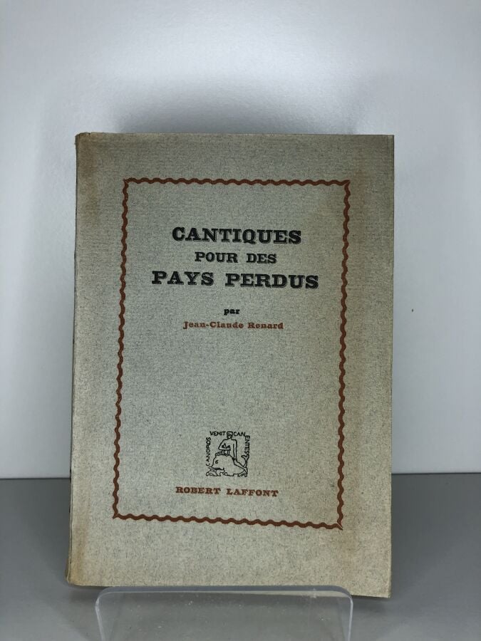 RENARD (Jean-Claude). - Cantiques pour des pays perdus. Édité à Paris chez Robe…
