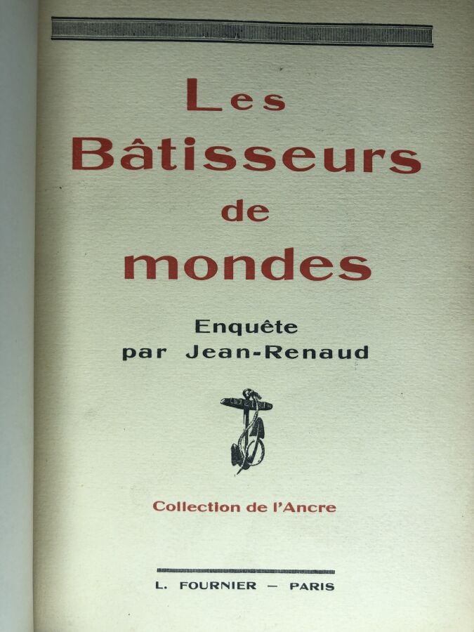 RENAUD (Jean). - Les bâtisseurs de mondes. Édité à Paris chez L. Fournier sans…