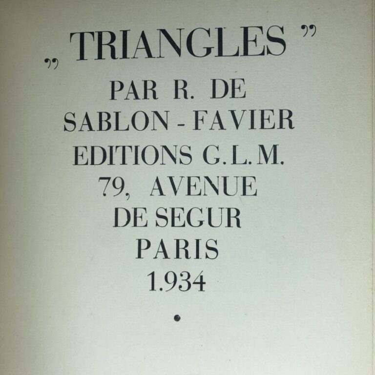 SABLON-FAVIER (R. de). - Triangles. Édité à Paris chez G.L.M en 1934. De format…