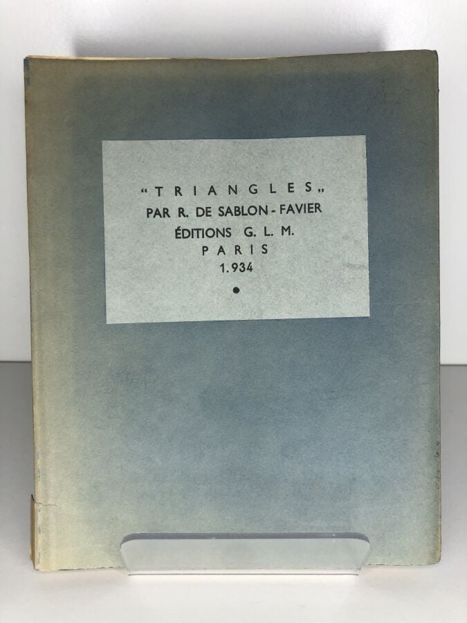 SABLON-FAVIER (R. de). - Triangles. Édité à Paris chez G.L.M en 1934. De format…