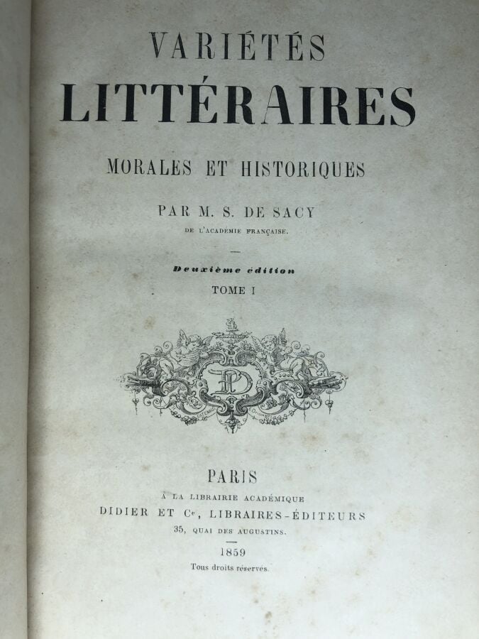 SACY (M de). - Variétés littéraires morales et historiques. Édité à Paris chez…