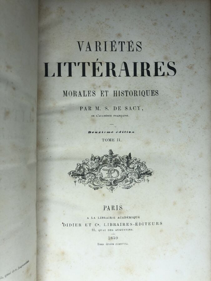 SACY (M de). - Variétés littéraires morales et historiques. Édité à Paris chez…