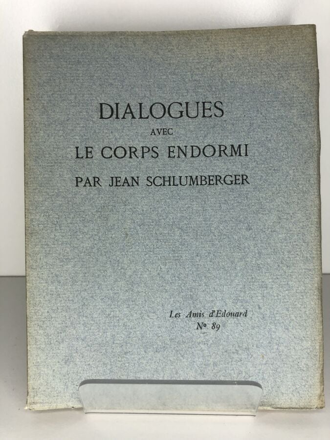 SCHUMBERGER (Jean). - Dialogues avec le corps endormi. Édité à Paris chez Les a…