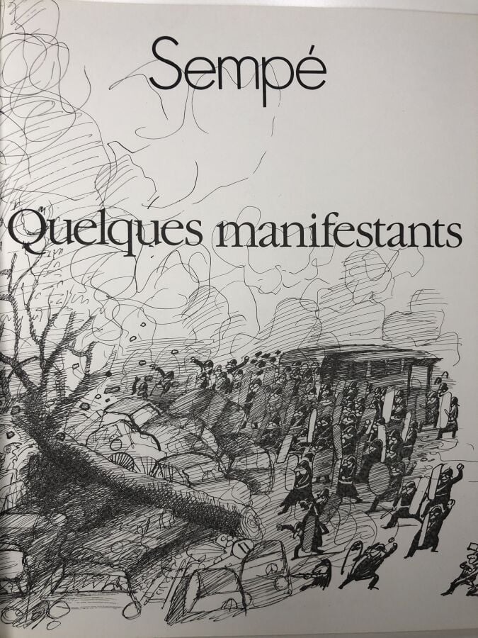 SEMPE. - Quelques manifestants. Édité à Paris chez Denoël en 1983. De format in…