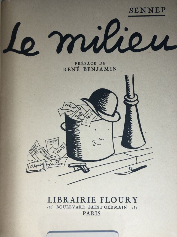 SENNEP. - Le milieu. Édité à Paris chez librairie Floury en 1934. De format in-…