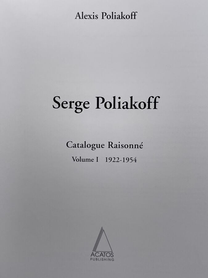 .Serge POLIAKOFF- Alexis Poliakoff : Serge Poliakoff. Catalogue raisonné, 2 vol…