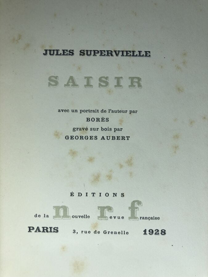 SUPERVIELLE (Jules). - Saisir. Édité à Paris chez NRF en 1928. De format in-8,…