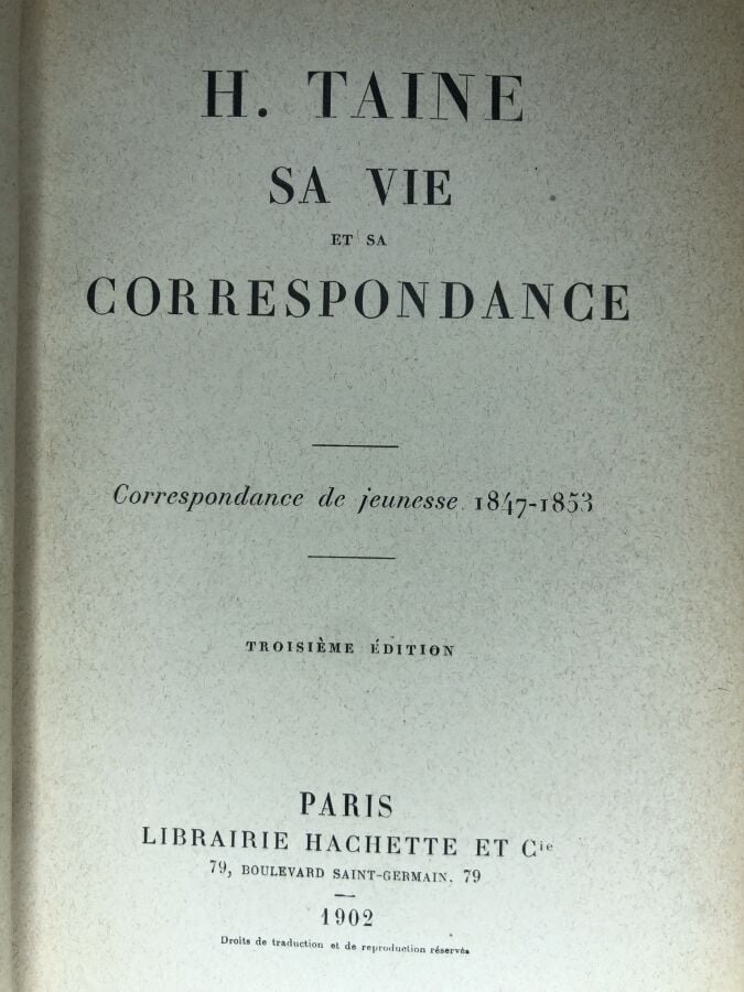 TAINE H. - Sa vie et sa correspondance. Édité à Paris chez L. Hachette et Cie e…