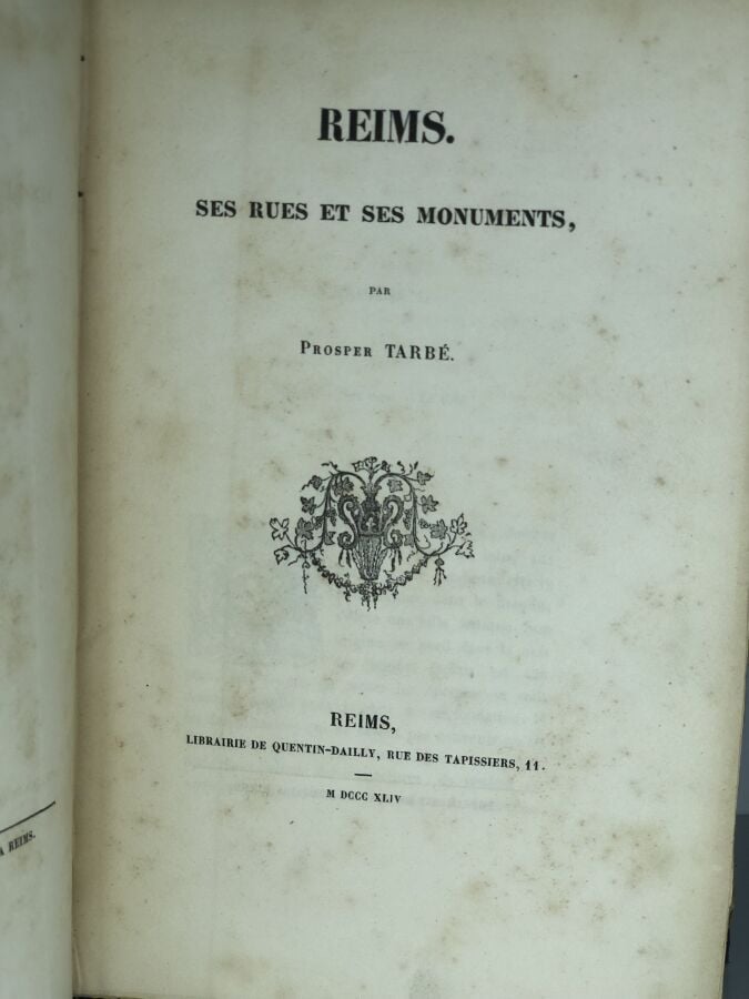TARBE (Prosper). - Reims, ses rues et ses monuments. Édité à Reims chez Quentin…