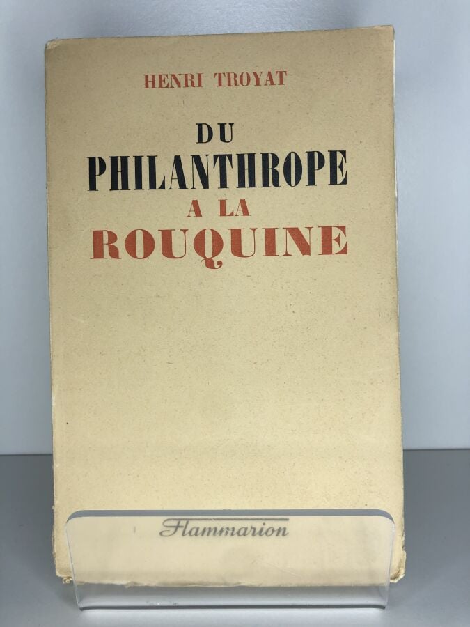 TOYAT (Henri). - Du philanthrope a la rouquine. Édité à Paris chez Flammarion e…