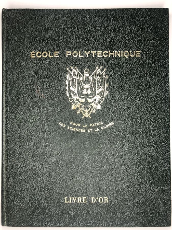 TUFFRAU (Paul). - Ecole polytechnique, livre d'or. Édité sans lieu d'édition ch…