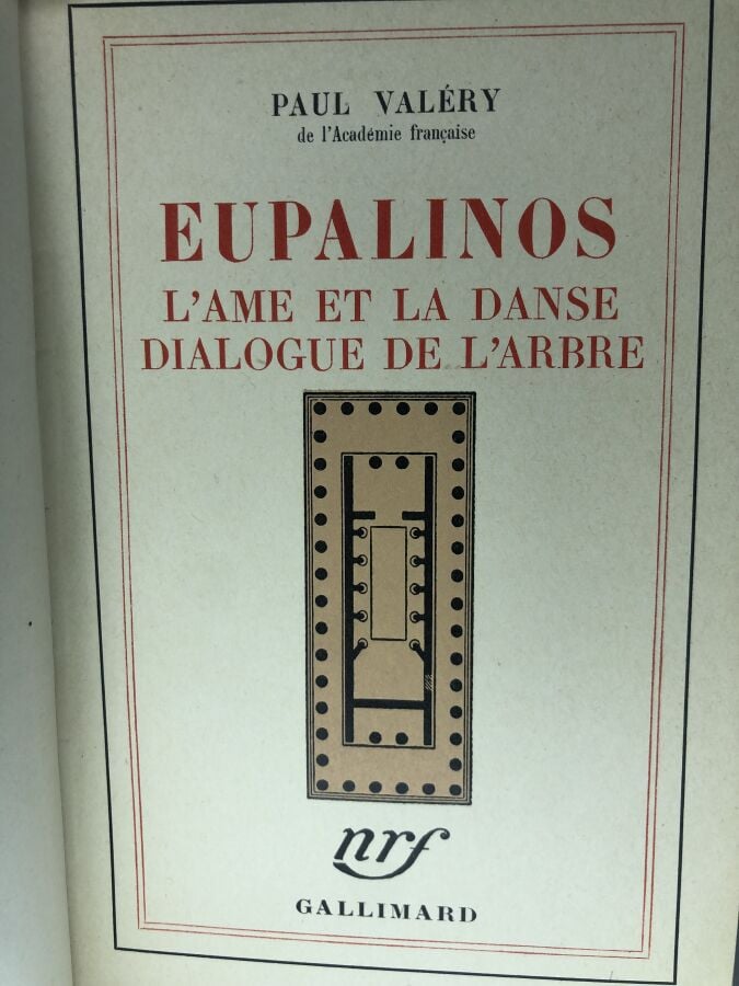VALERY (Paul). - Eupalinos, l'ame et la danse, dialogue de l'arbre. Édité à Par…