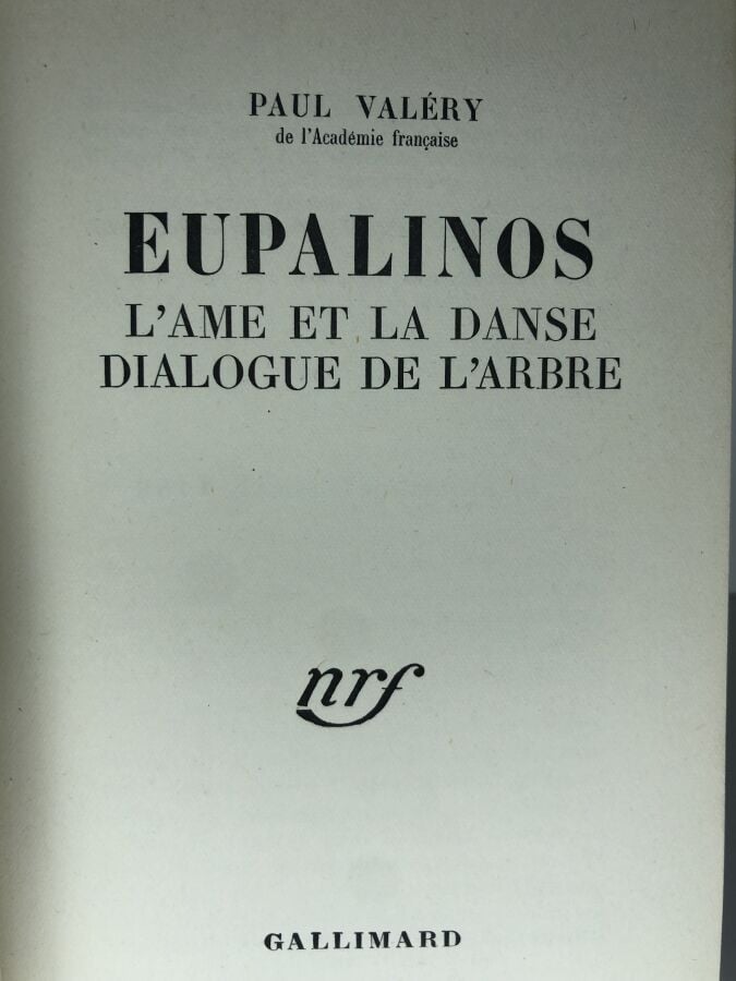 VALERY (Paul). - Eupalinos, l'ame et la danse, dialogue de l'arbre. Édité à Par…