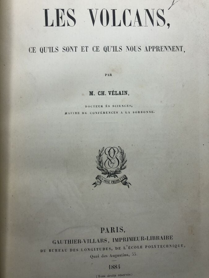 VELAIN (Charles). - Les volcans, ce qu'ils sont et ce qu'ils nous apprennent. É…