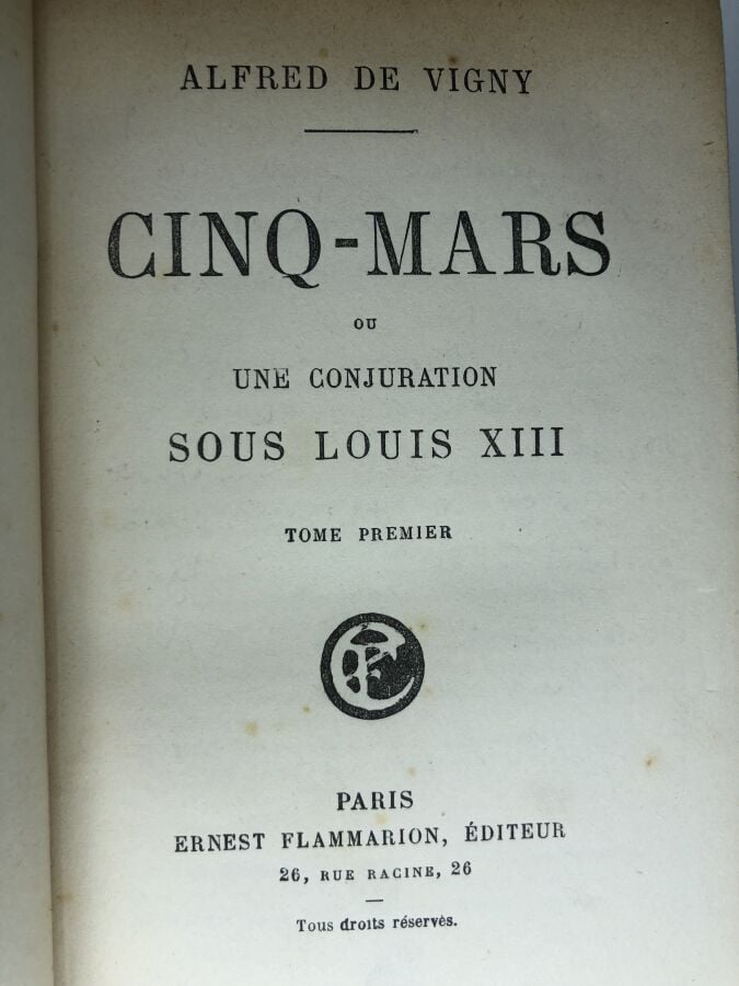 VIGNY (Alfred de). - Cinq-Mars ou une conjuration sous Louis XIII. Édité à Pari…