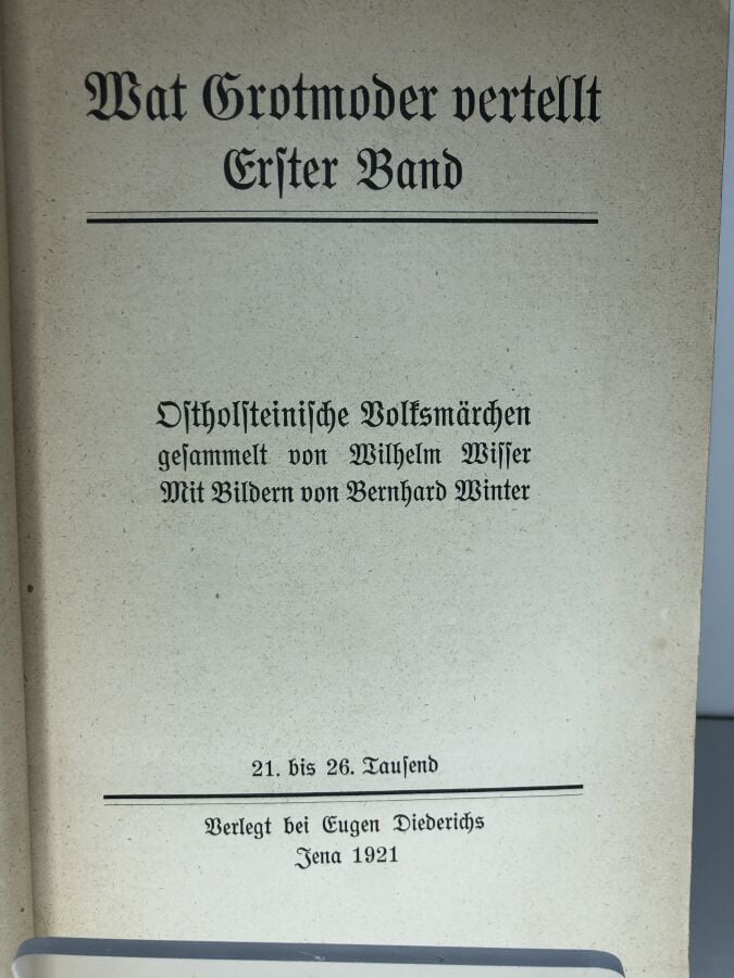 WISSER (Wilhelm). - Wat Grotmoder vertellt. Ostholsteinische Volksmärchen. Mit…
