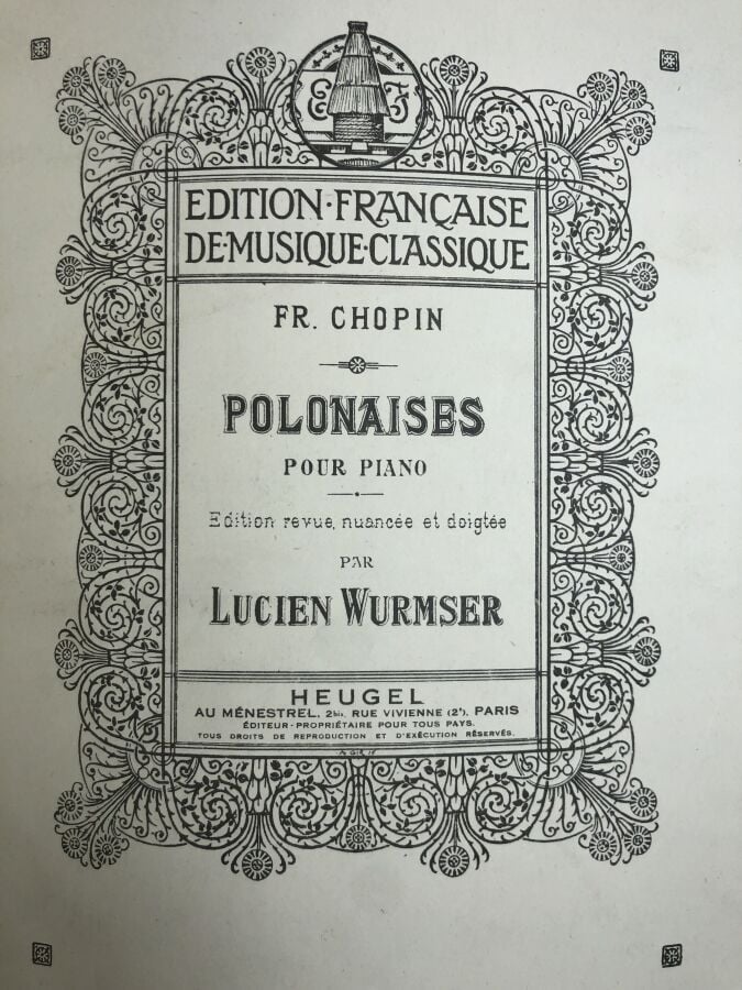 WURMSER (Lucien). - Fr. Chopin, Polonaises pour piano. Édité à Paris chez Heuge…