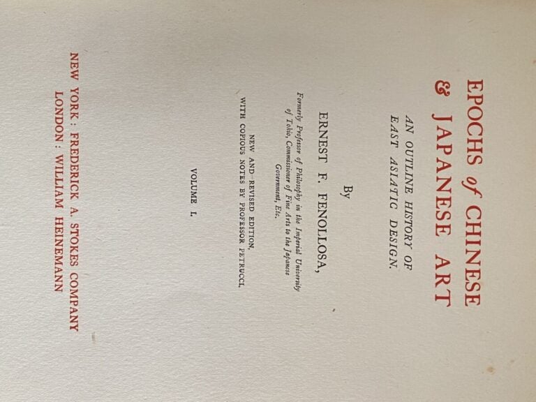 Fenollosa, E.F., Epochs of Chinese and Japanese art, Vol. I et II, Frederick A.…