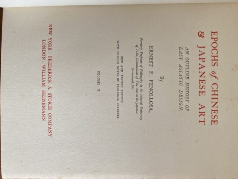 Fenollosa, E.F., Epochs of Chinese and Japanese art, Vol. I et II, Frederick A.…