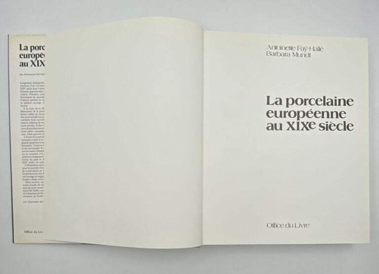 Antoinete Fay - Hallé, Barbara Mundt, La porcelaine européenne au XIX siècle, O…