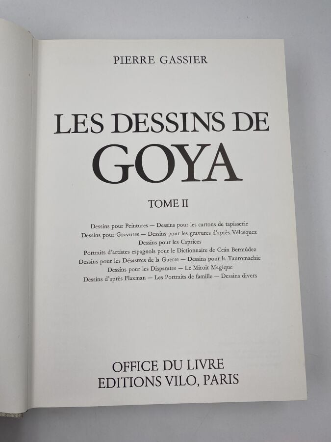 Francisco GOYA -Pierre Gassier- LES DESSINS DE GOYA - I. Les albums. - - II. De…