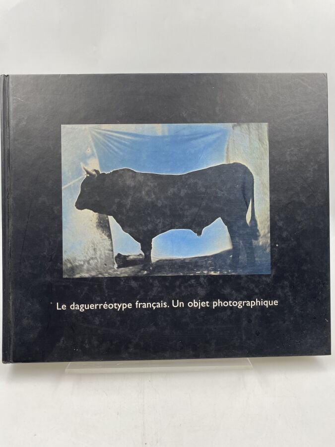 LE DAGUERROTYPE FRANÇAIS. - Un objet photographique (Quentin Bajac Dominique Pl…