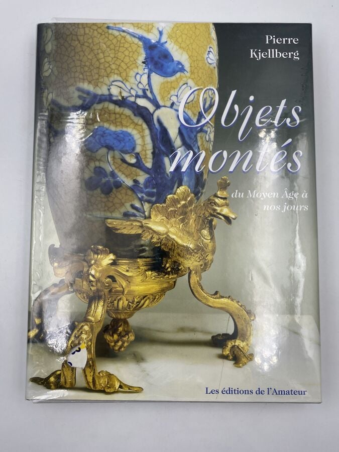 Pierre Kjellberg, Objets montés du Moyen-âge à nos jours, Les Editions de l' Am…