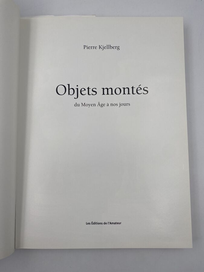 Pierre Kjellberg, Objets montés du Moyen-âge à nos jours, Les Editions de l' Am…