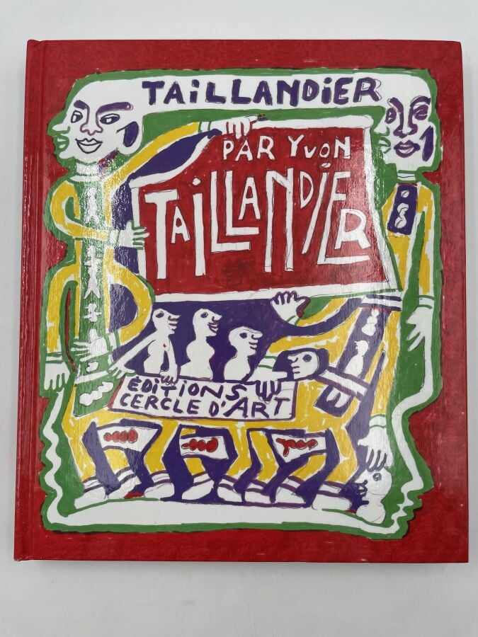 YVON TAILLANDIER - Taillandier vu par lui- même et par Alain Jouffroy, Pierre R…