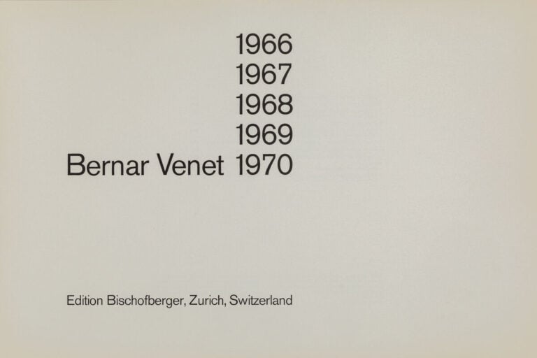 BERNAR VENET (1941-) - 1966-1967-1968-1969-1970 - Editions Bischofberger, Zuric…