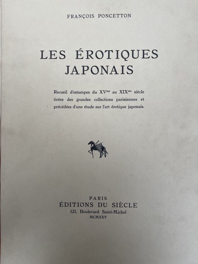 LOT comprenant : - François Poncetton, les érotiques japonais, recueil d'estamp…