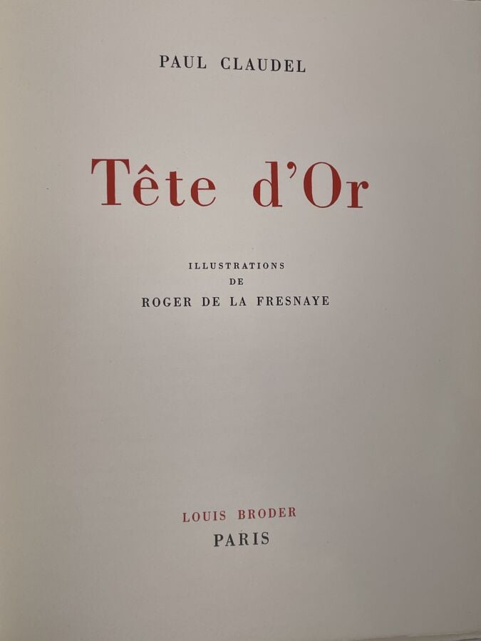 ROGER DE LA FRESNAYE - Paul Claudel, Tête d'Or, Louis Brodier, Paris, 1950, gra…