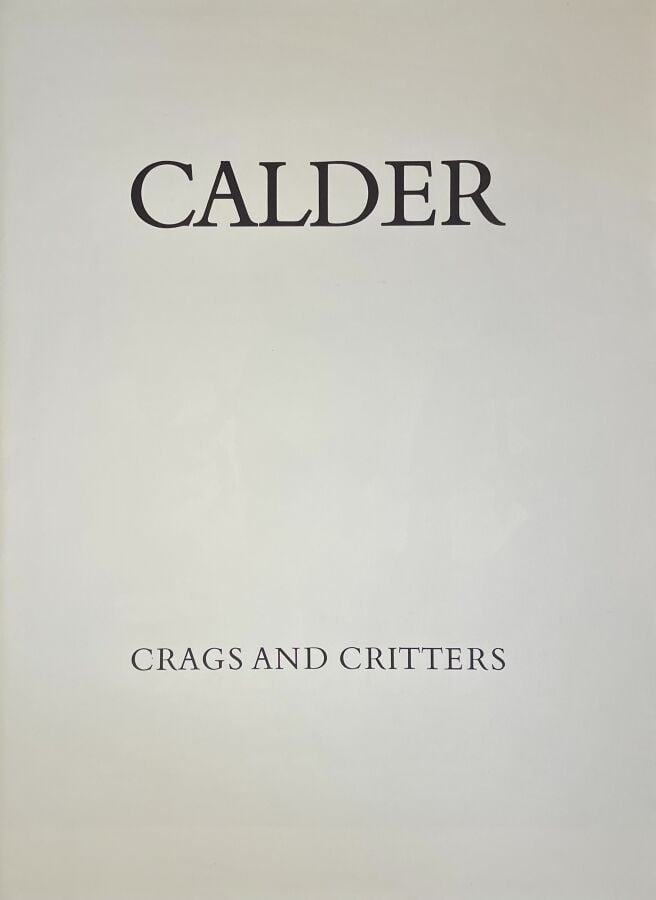 Alexandre CALDER, Crags and critters, 1975, catalogue comprenant 4 lithographie…