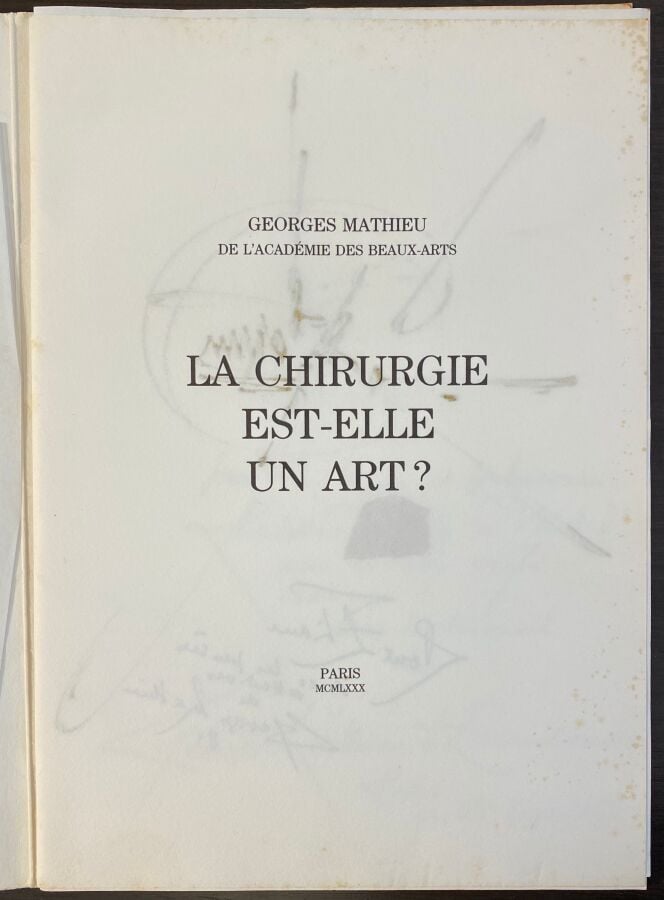Georges MATHIEU - La chirurgie est-elle un art ? » s. e., Paris, 1980, in 4, ti…